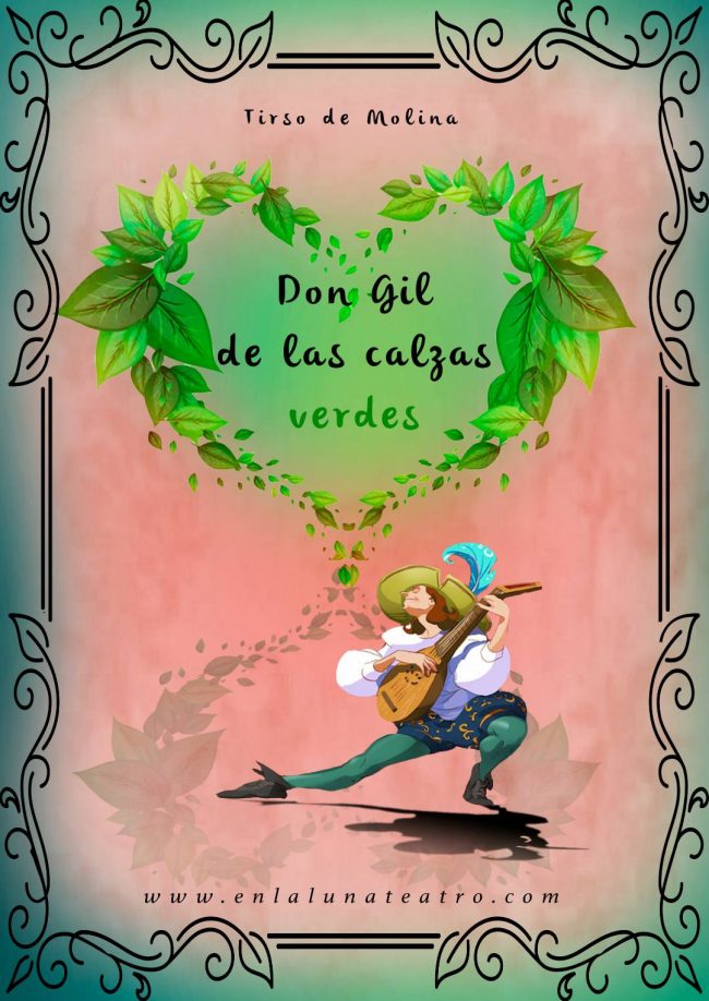 Don Gil de las calzas verdes archivos EN LA LUNA TEATRO Producciones